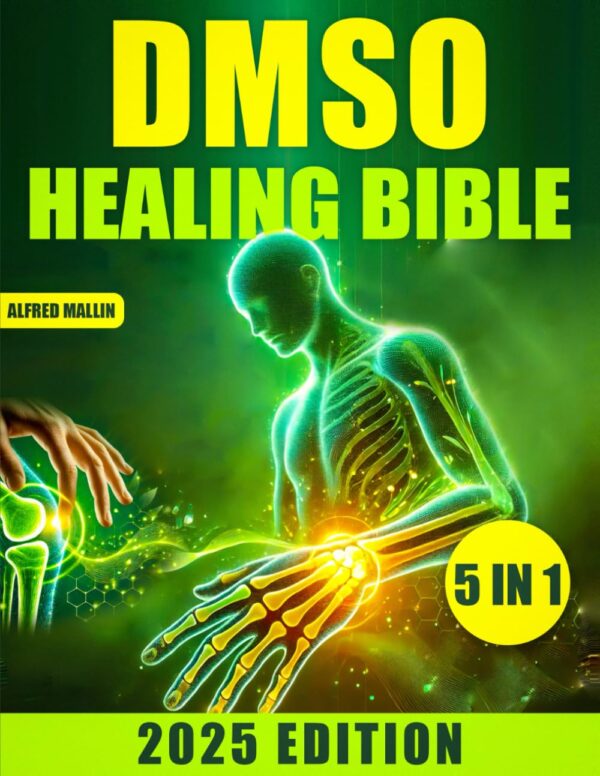 The DMSO Healing Bible